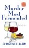 [Rose Avenue Wine Club Mystery 02] • Murder Most Fermented